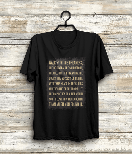 Walk with the Dreamers" Inspirational Quote T-Shirt | Wilferd Peterson In Black